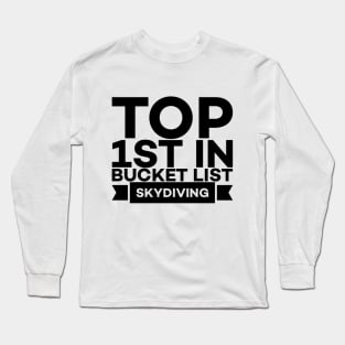 Bucket list skydiving Long Sleeve T-Shirt